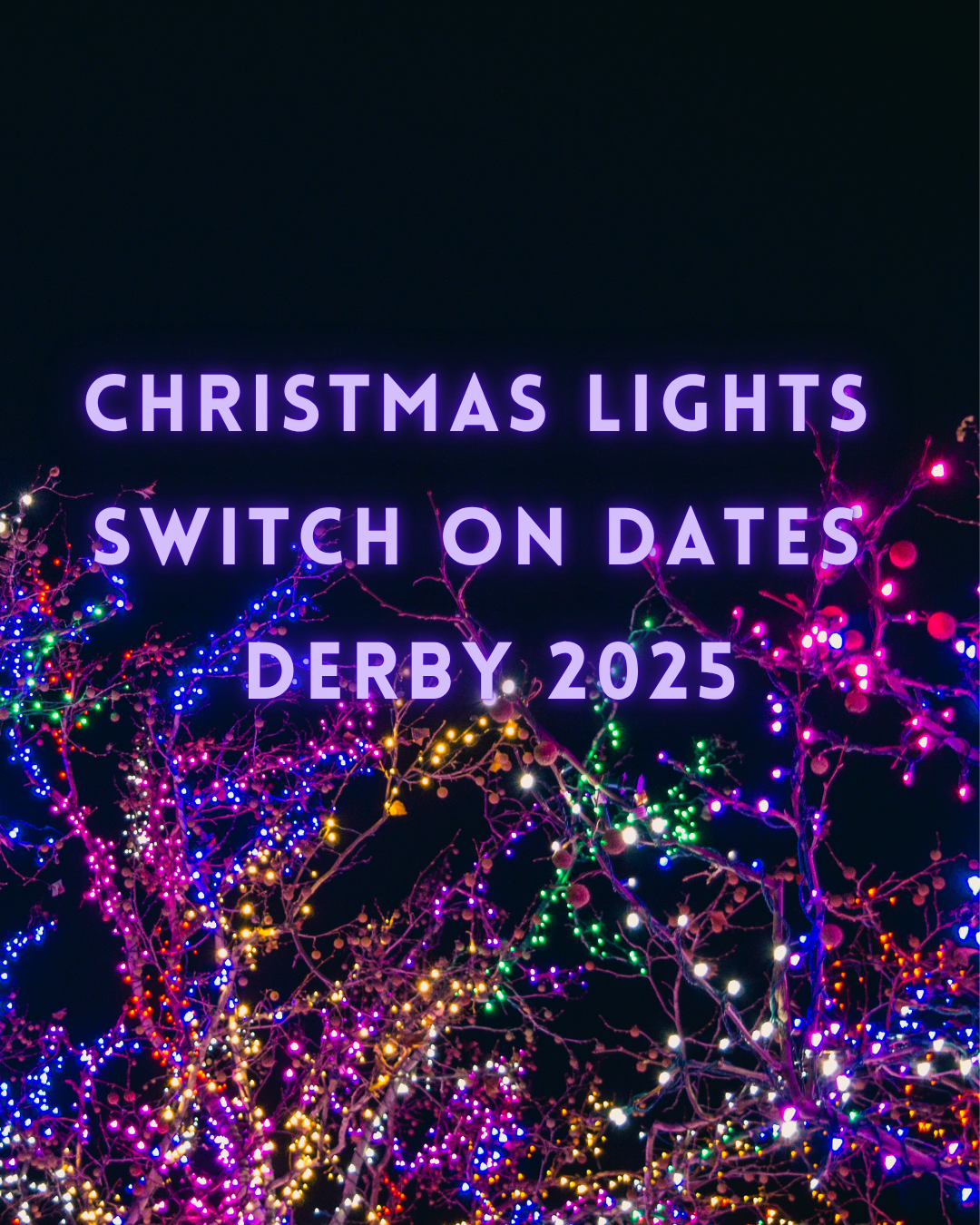 Christmas Light Switch On Events around Derby
