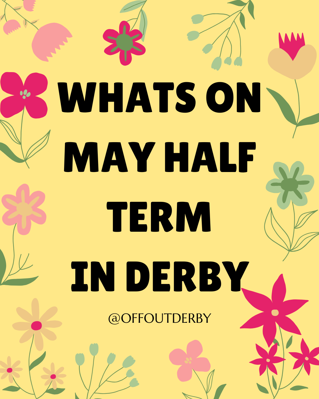 What’s on – May Half Term in Derby 2026